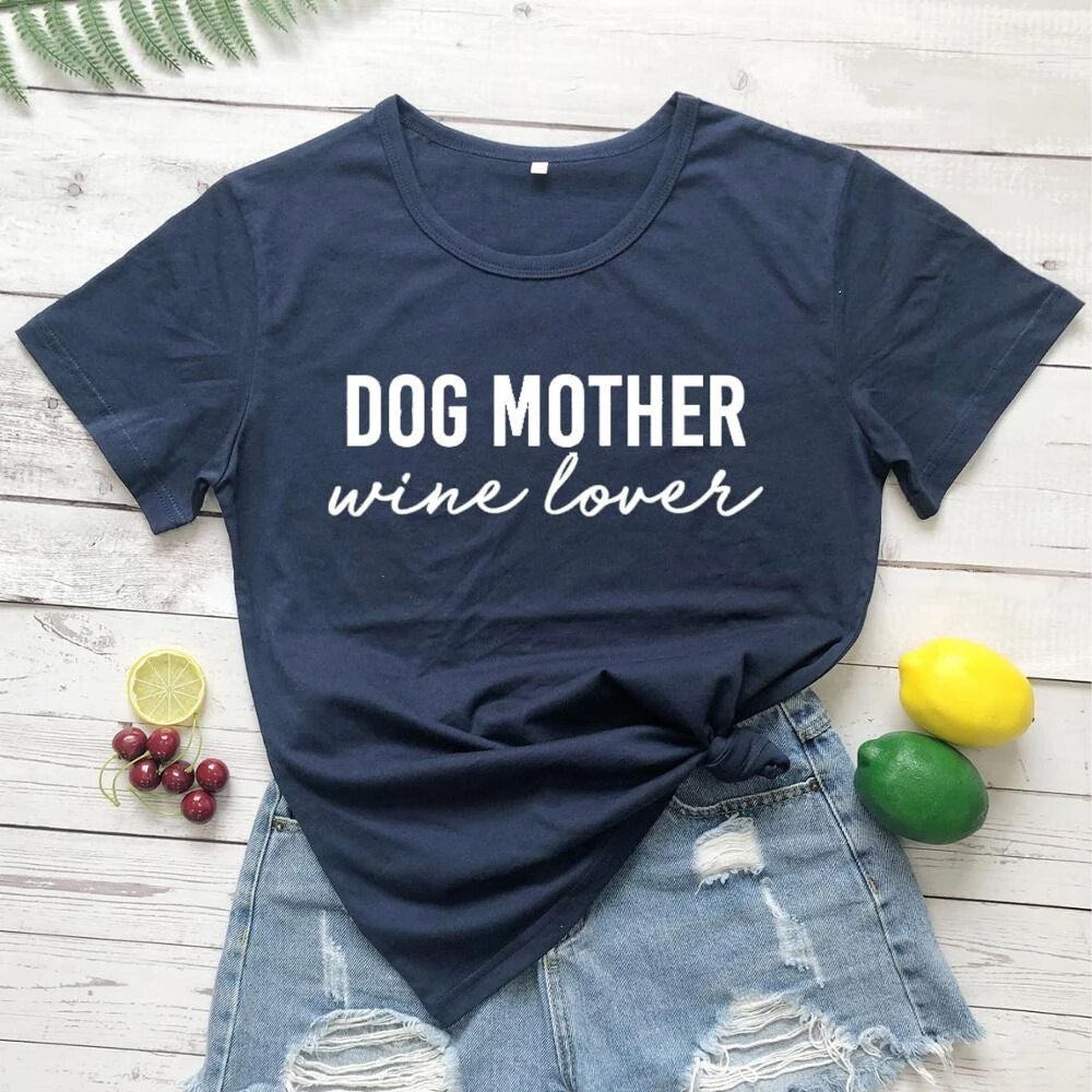 Dog Mother. Wine Lover - dog mum shirt - Naked Munch